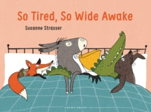 SO TIRED, SO WIDE AWAKE